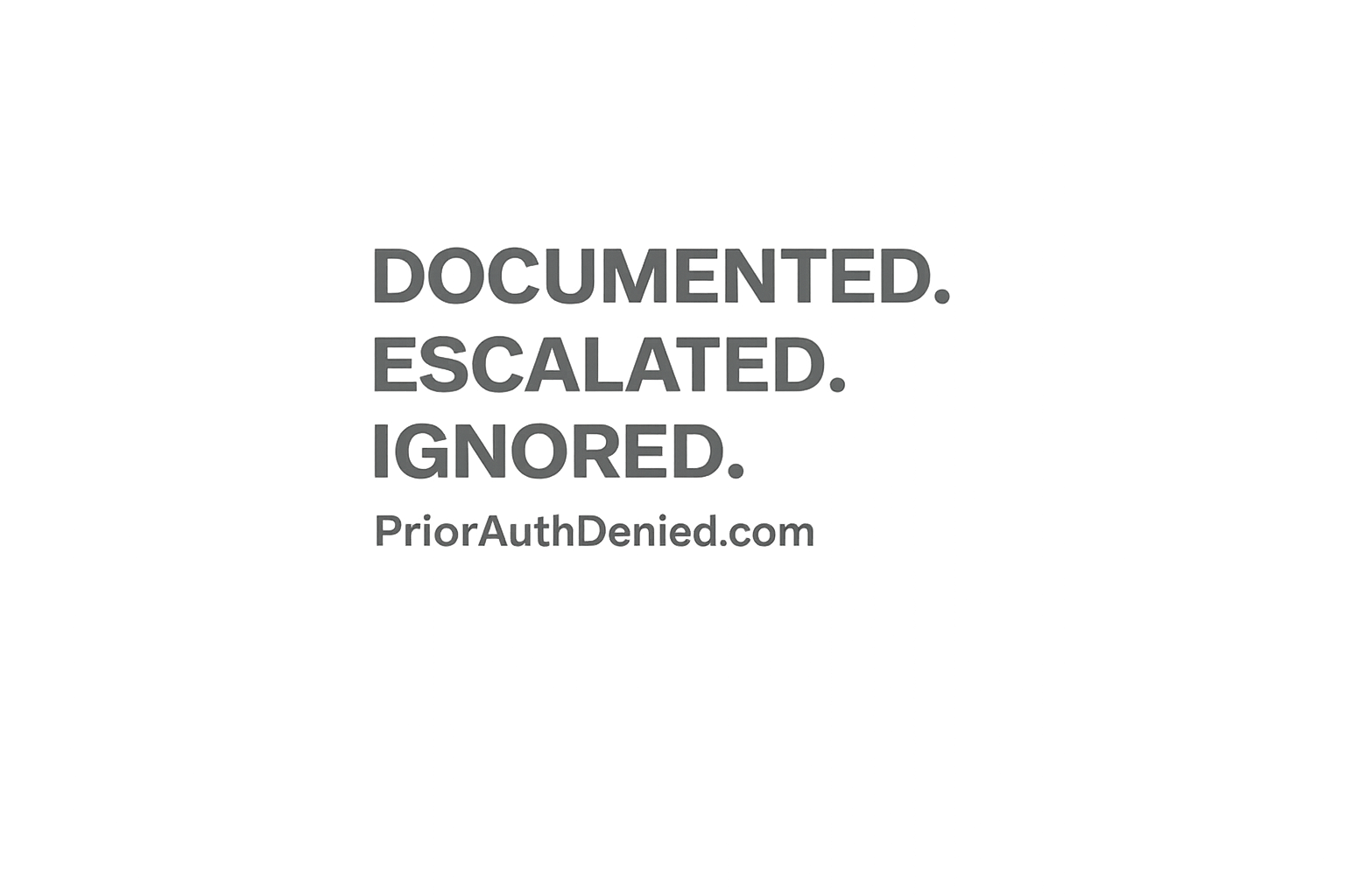 Documented Escalated Ignored