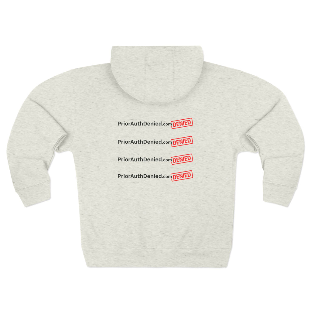 Zip Hoodie — 'PriorAuthDenied.com' Repeated Denied Graphic