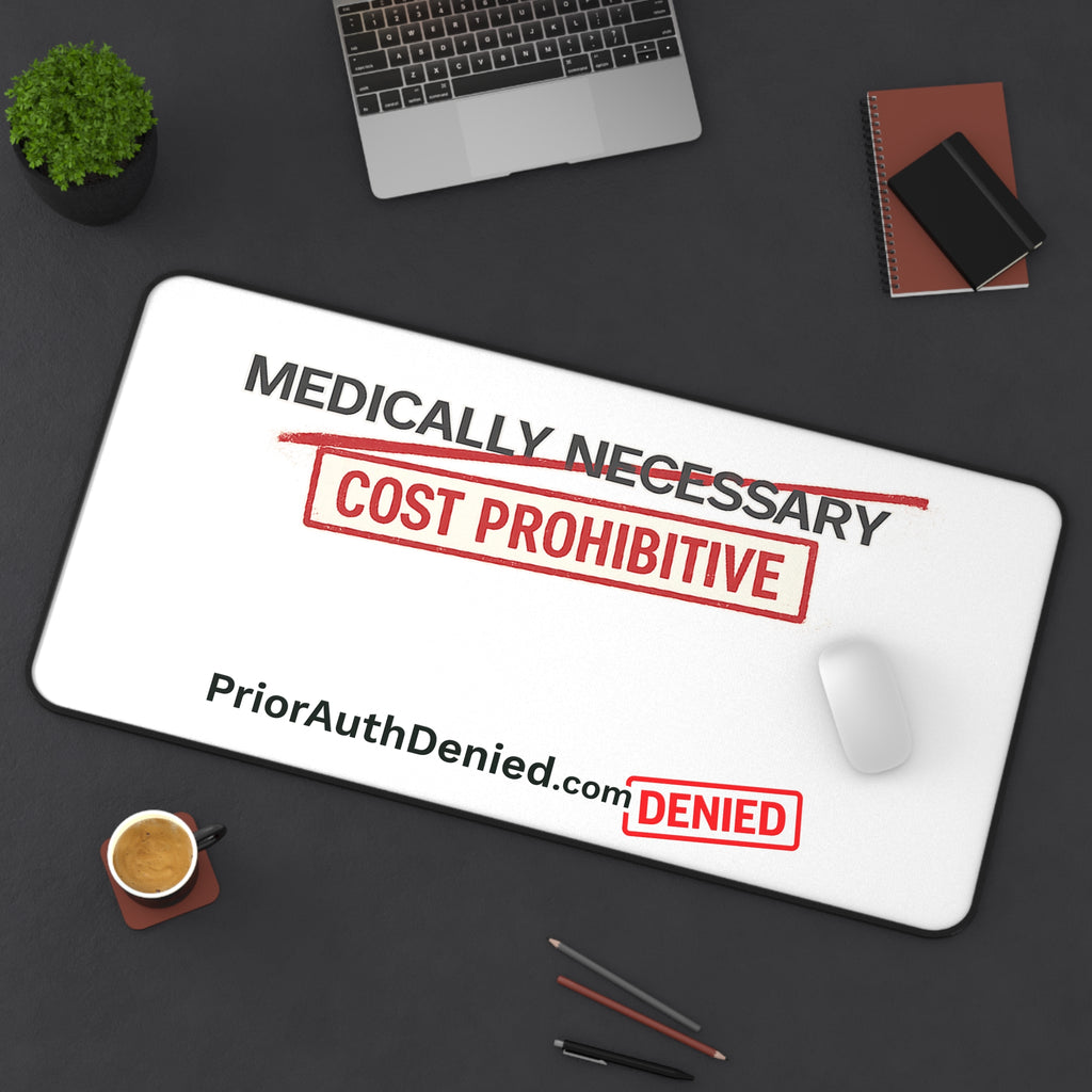 Desk Mat — 'Cost Prohibitive / Denied' Desk Mat