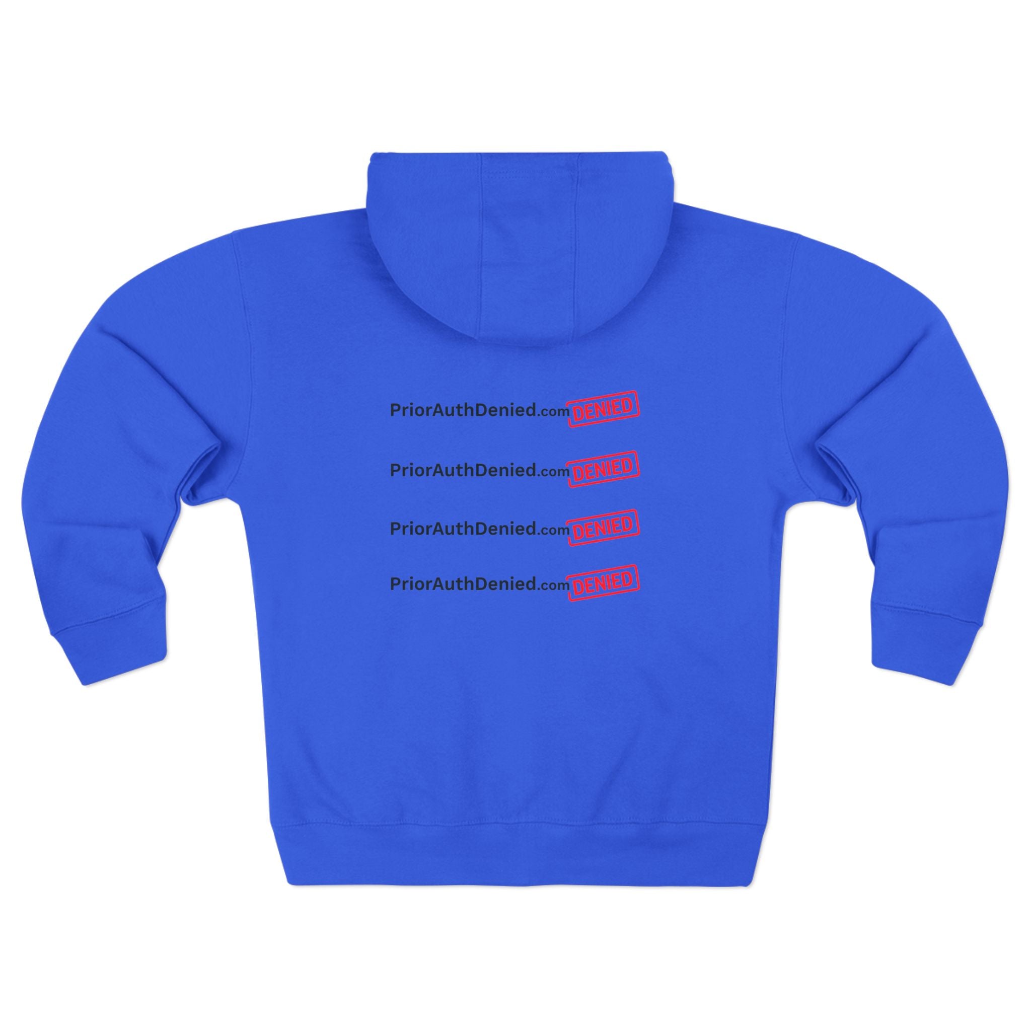 Zip Hoodie — 'PriorAuthDenied.com' Repeated Denied Graphic