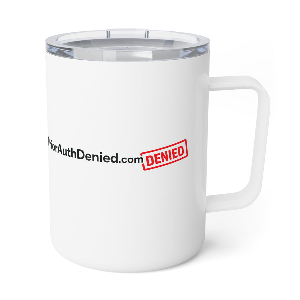 10oz Insulated Coffee Mug — 'PriorAuthDenied' Red Stamp Design