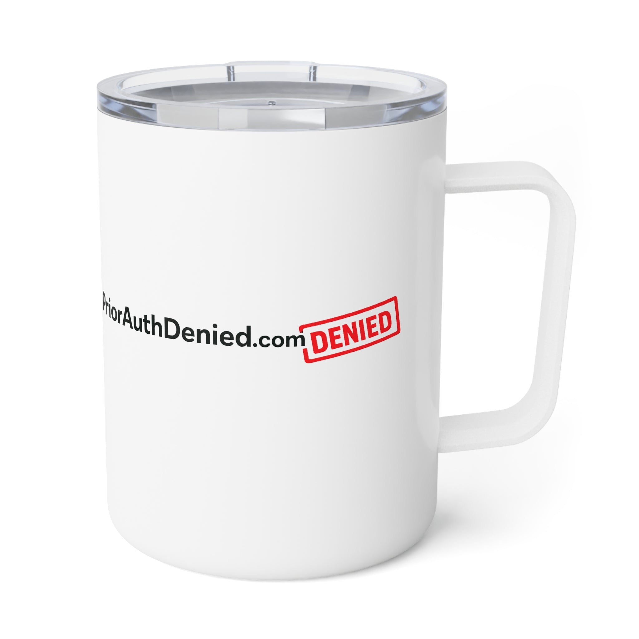10oz Insulated Coffee Mug — 'PriorAuthDenied' Red Stamp Design