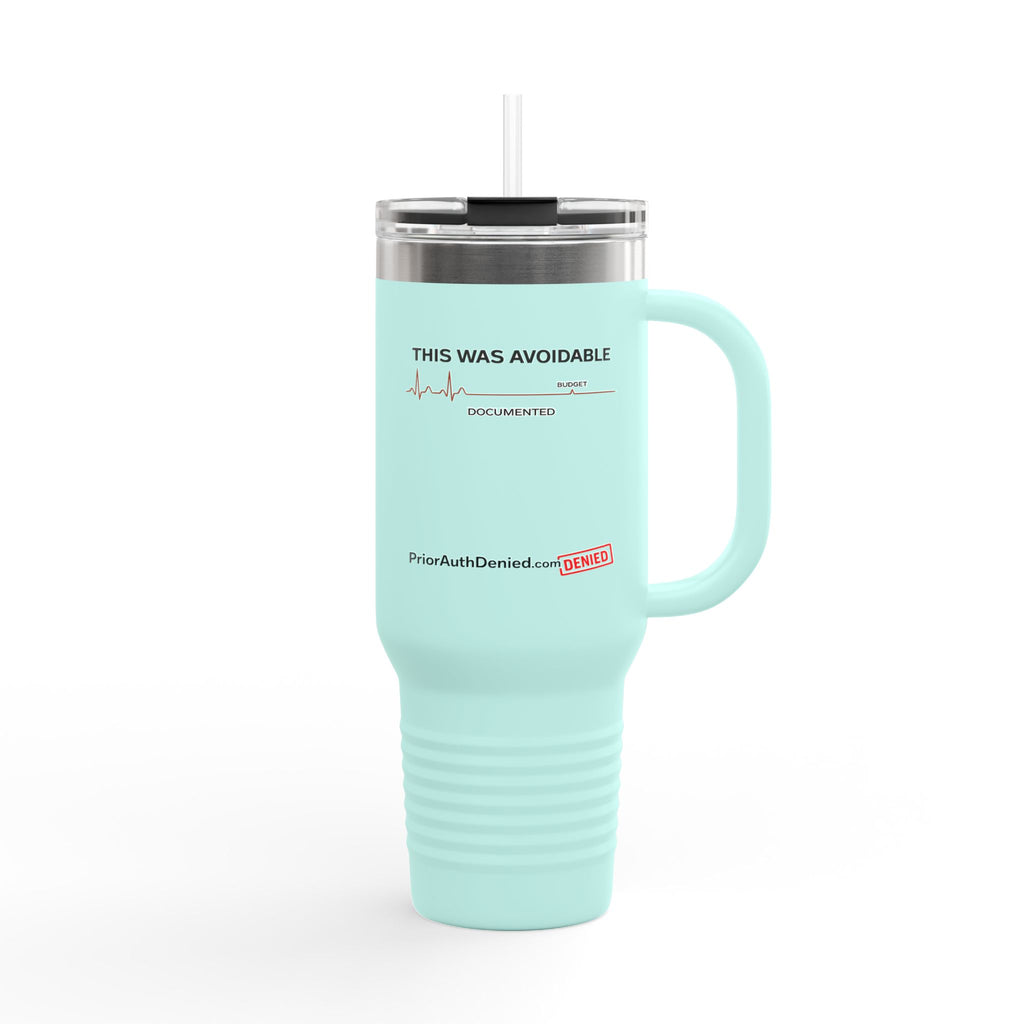 40oz Insulated Travel Mug — "This Was Avoidable"  Tumbler