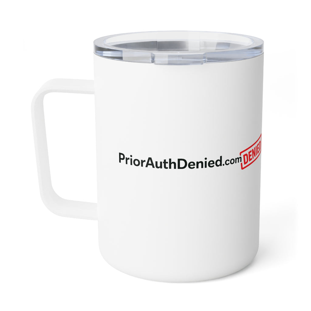 10oz Insulated Coffee Mug — 'PriorAuthDenied' Red Stamp Design