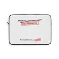 Laptop Sleeve — “Medically Necessary / Cost Prohibitive” Prior Authorization Protest Sleeve