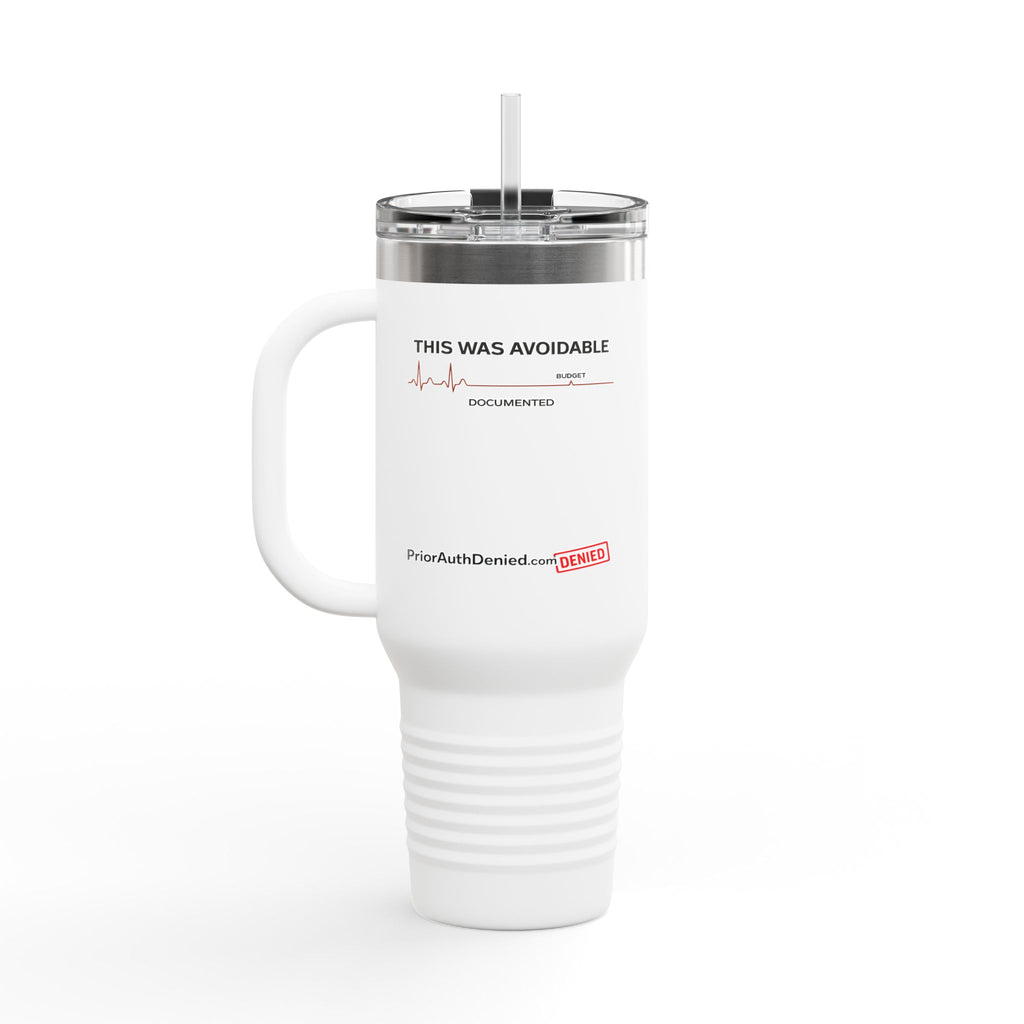 40oz Insulated Travel Mug — "This Was Avoidable"  Tumbler